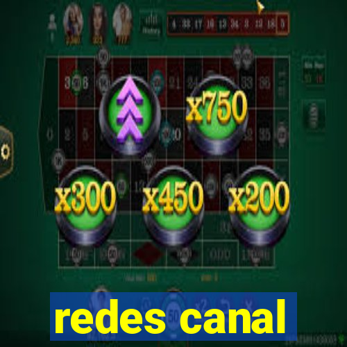 redes canal
